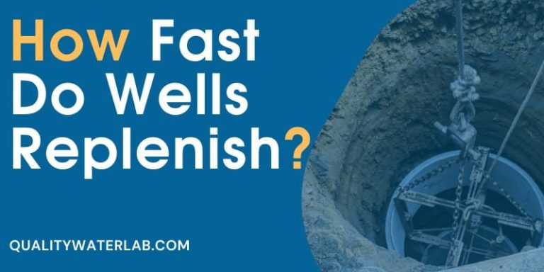 How Fast Does Well Water Replenish: The Ultimate Guide